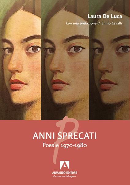 Anni sprecati. Poesie 1970-1980 - Laura De Luca - copertina