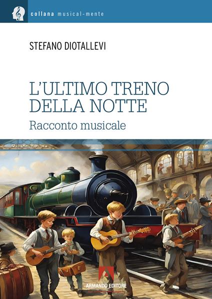 L'ultimo treno della notte - Stefano Diotallevi - copertina