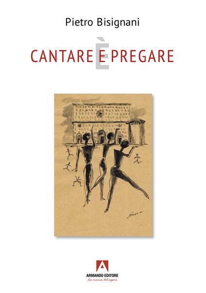 Cantare (e) è pregare - Pietro Bisignani - copertina