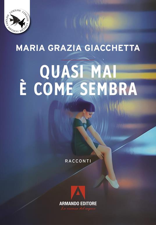 Quasi mai è come sembra - Maria Grazia Giacchetta - copertina