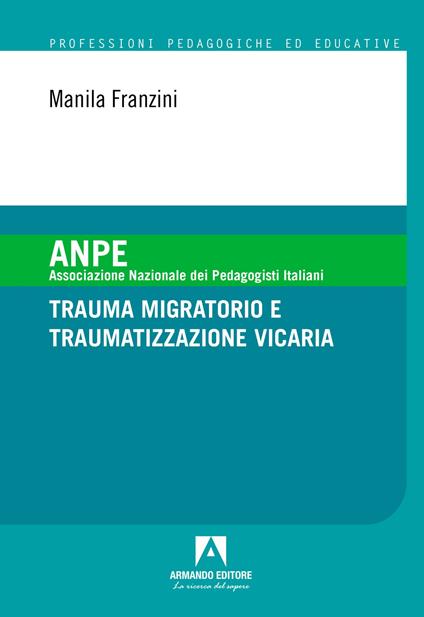 Trauma migratorio e traumatizzazione vicaria - Manila Franzini - copertina