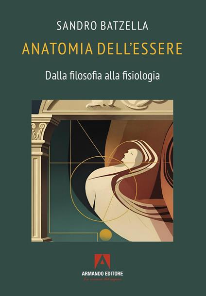 Anatomia dell’essere. Dalla filosofia alla fisiologia - Sandro Batzella - copertina