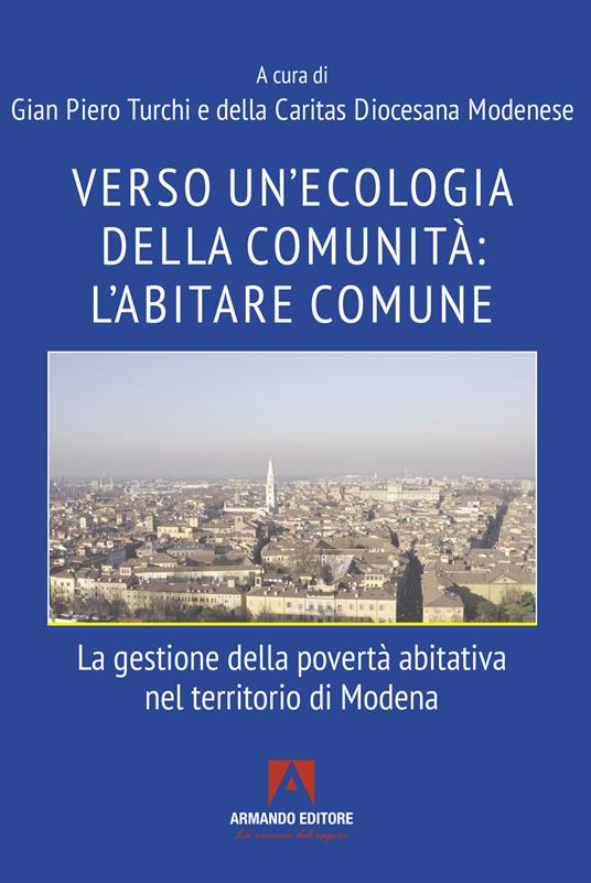 Verso un'ecologia della comunità: l'abitare comune. La gestione della povertà abitativa nel territorio di Modena - copertina