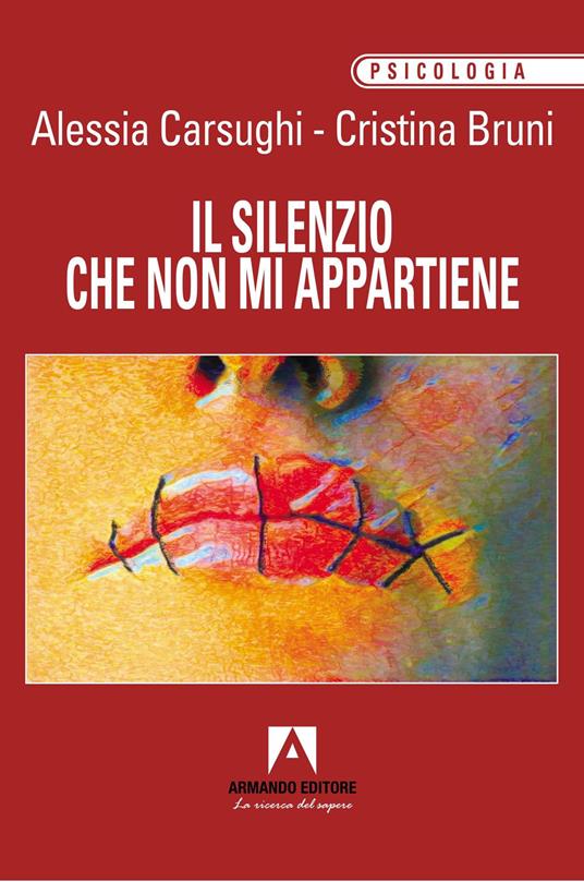 Il silenzio che non mi appartiene - Alessia Carsughi,Cristina Bruni - copertina