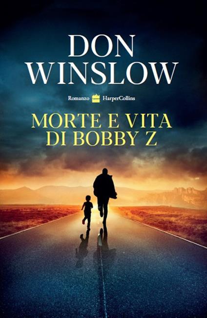 Morte e vita di Bobby Z - Don Winslow - copertina