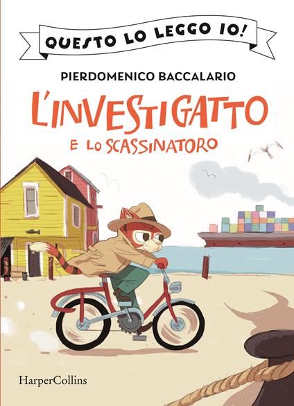 L'investigatto e lo scassinatoro. L'investigatto. Vol. 1 - Pierdomenico Baccalario - copertina