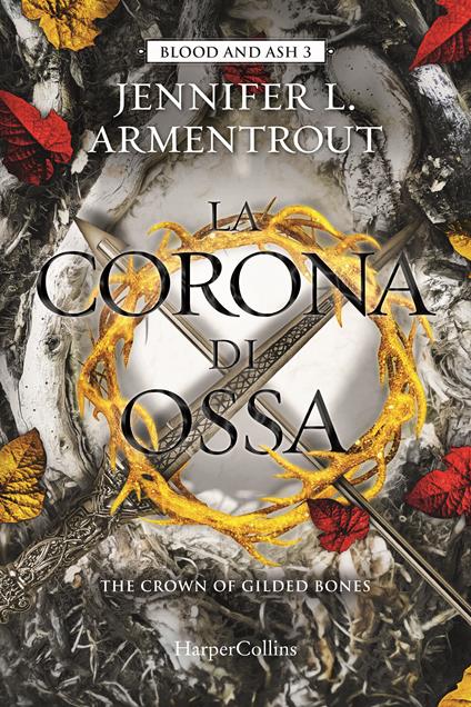 La corona di ossa. Blood and Ash. Vol. 3 - Jennifer L. Armentrout - copertina