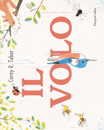 Il volo. Ediz. a colori - Corey Tabor - copertina