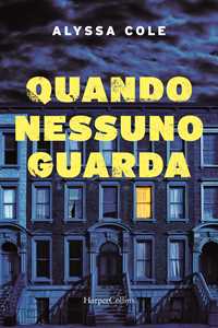 Libro Quando nessuno guarda Alyssa Cole