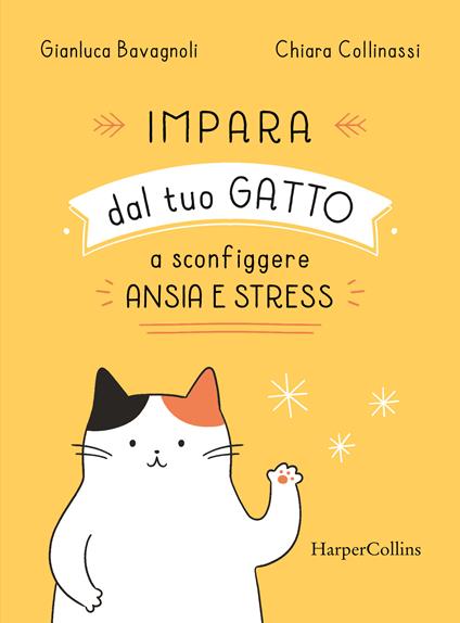 Impara dal tuo gatto a sconfiggere ansia e stress - Gianluca Bavagnoli - copertina