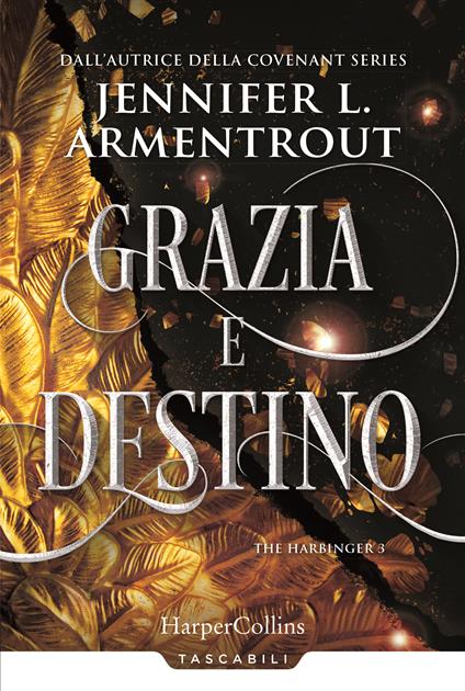 Grazia e destino. Harbinger series. Vol. 3 - Jennifer L. Armentrout - copertina