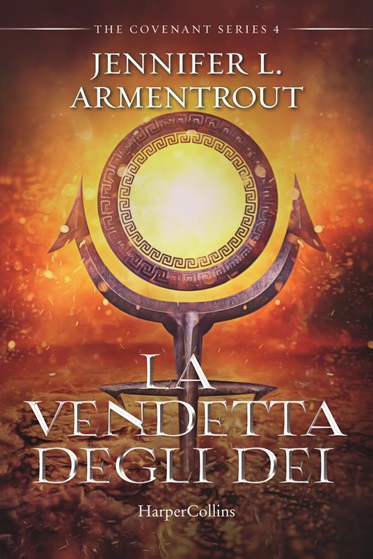 La vendetta degli dei. Covenant series. Vol. 4 - Jennifer L. Armentrout - copertina