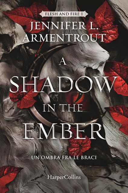A Shadow in the Ember. Un’ombra fra le braci. Flesh and Fire 1 - Jennifer L. Armentrout - copertina