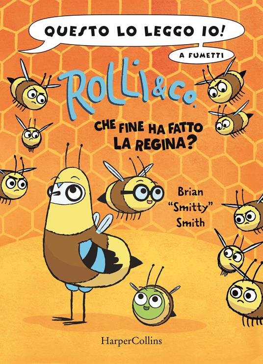 Rolli & co.. Vol. 2: Che fine ha fatto la regina? - Brian «Smitty» Smith - copertina