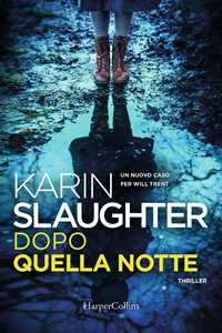 Libro Dopo quella notte Karin Slaughter