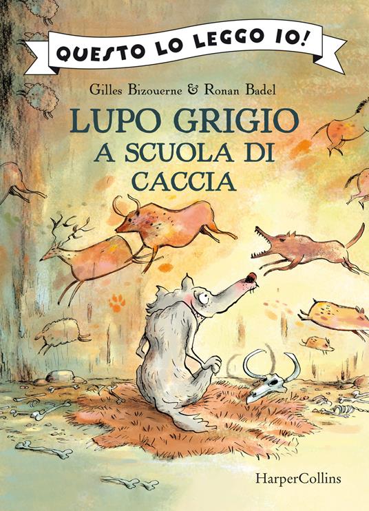 Lupo Grigio a scuola di caccia. Ediz. a colori - Gilles Bizouerne - copertina