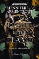 Libro A light in the flame. Una luce nella fiamma. Flesh and Fire. Vol. 2 Jennifer L. Armentrout