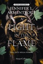 A light in the flame. Una luce nella fiamma. Flesh and Fire. Vol. 2