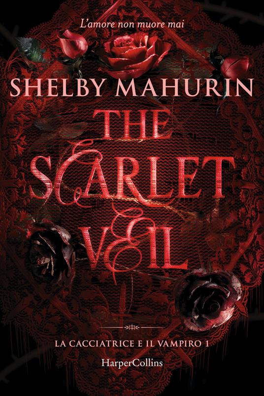 The scarlet veil. La cacciatrice e il vampiro. Vol. 1 - Shelby Mahurin - copertina