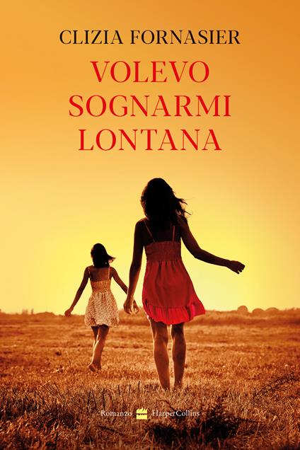 Volevo sognarmi lontana - Clizia Fornasier - copertina