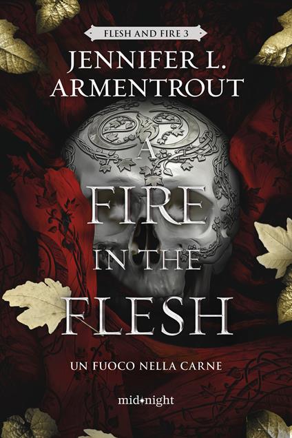 A fire in the flesh. Un fuoco nella carne. Flesh and Fire. Vol. 3 - Jennifer L. Armentrout - copertina