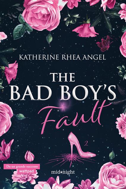 The bad boy's fault. Ediz. italiana. Vol. 2 - Katherine Rhea Angel - copertina