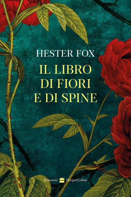 Il libro di fiori e di spine - Hester Fox - copertina