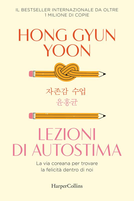 Lezioni di autostima. La via coreana per trovare la felicità dentro di noi - Hong Gyun Yoon - copertina