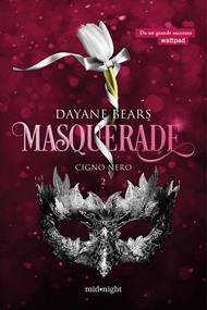 Cigno nero. Masquerade. Vol. 2