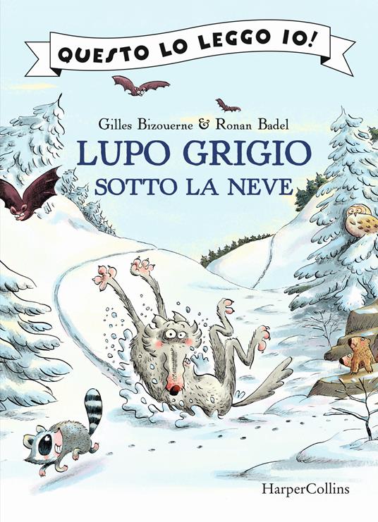 Lupo Grigio sotto la neve. Ediz. a colori - Gilles Bizouerne - copertina