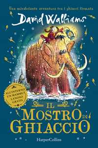 Libro Il mostro di ghiaccio David Walliams
