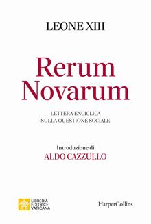 Rerum novarum. Lettera enciclica sulla questione sociale