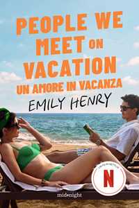 Libro People we meet on vacation. Un amore in vacanza Emily Henry