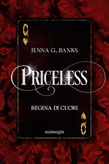Priceless. Regina di cuori