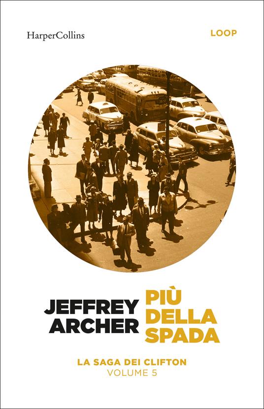 Più della spada. La saga dei Clifton - Jeffrey Archer - copertina