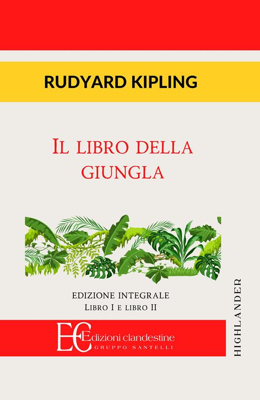 Il libro della giungla. Libro I e II. Ediz. integrale - Rudyard Kipling - copertina