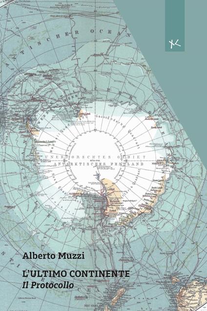L'ultimo continente. Il protocollo - Alberto Muzzi - copertina