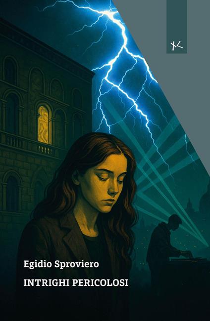 Intrighi pericolosi - Egidio Sproviero - copertina