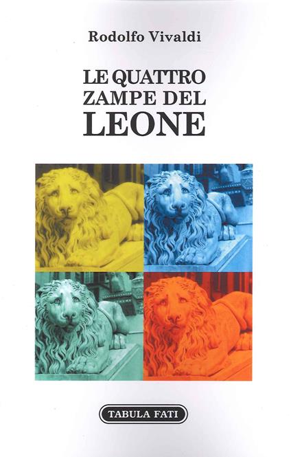 Le Quattro Zampe del Leone - Rodolfo Vivaldi - copertina
