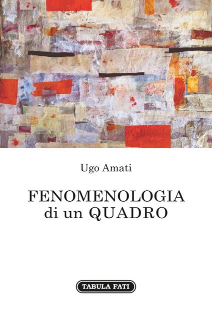 Fenomenologia di un quadro - Ugo Amati - copertina