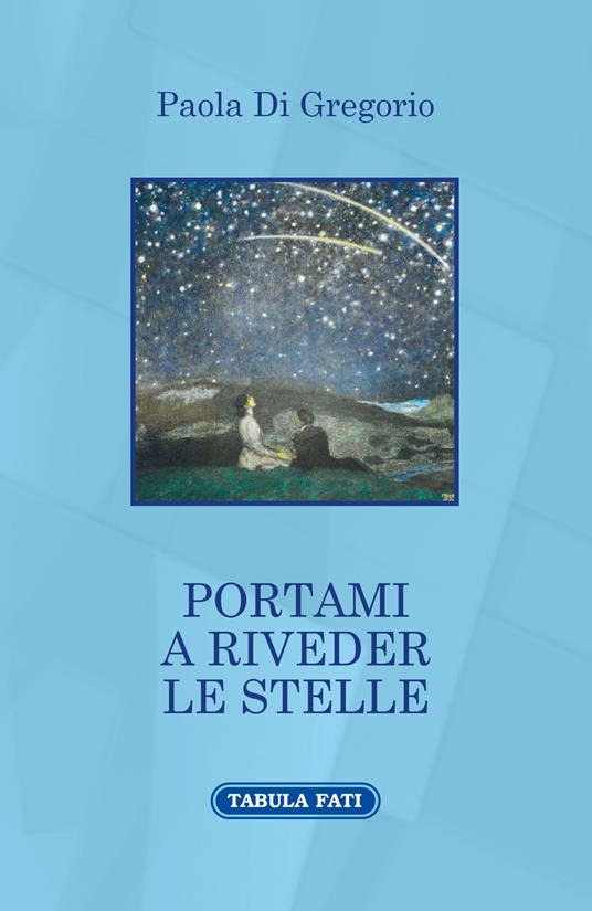 Portami a riveder le stelle - Paola Di Gregorio - copertina