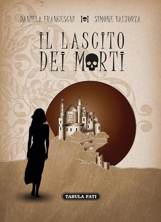 Il lascito dei morti - Daniela Franceschi,Simone Valtorta - copertina