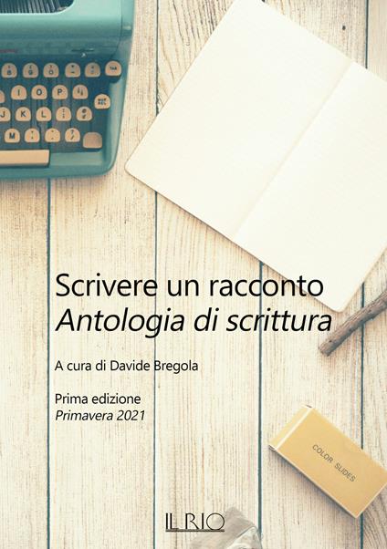 Scrivere un racconto. Prima edizione. Primavera 2021 - copertina