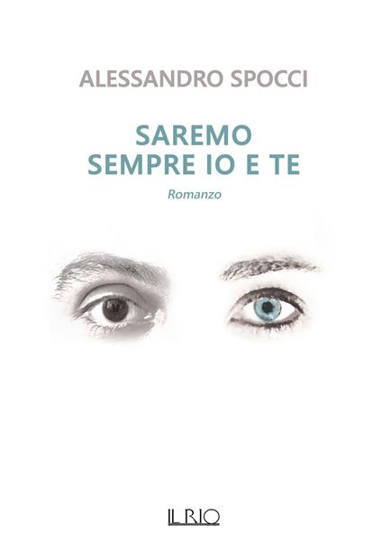 Saremo sempre io e te - Alessandro Spocci - copertina