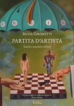 Partita d'artista. Scacchi e scacchiere nell'arte. Ediz. illustrata
