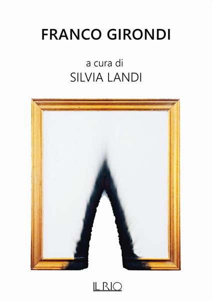 Franco Girondi. Catalogo della mostra (Forte dei Marmi, 5-23 settembre 2021) - copertina