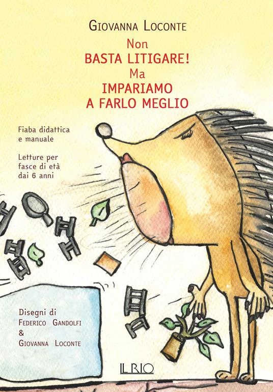 Non basta litigare! Ma impariamo a farlo meglio - Giovanna Loconte - copertina