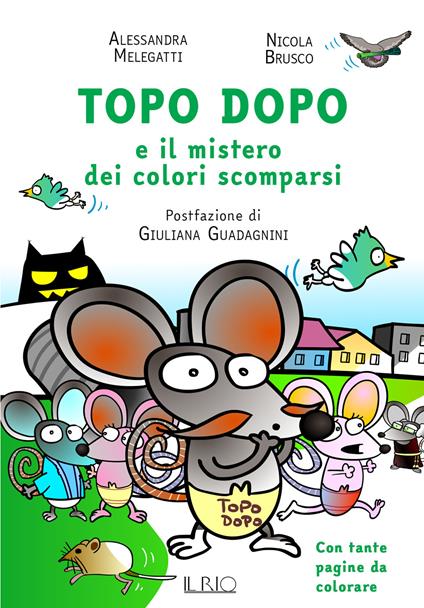 Topo Dopo e il mistero dei colori scomparsi - Alessandra Melegatti,Nicola Brusco - copertina