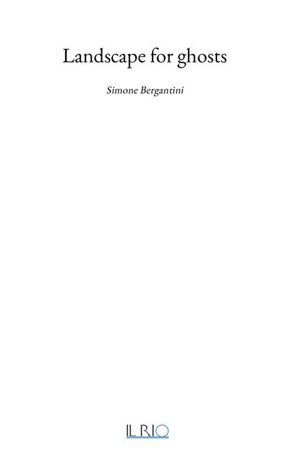 Landscape for ghosts. Simone Bergantini - copertina
