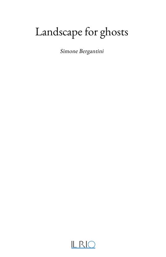 Landscape for ghosts. Simone Bergantini - copertina